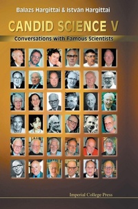 Enlarge image Cover: Candid Science V: Conversations With Famous Scientists - Imperial College Press