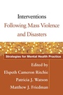 Cover: Interventions Following Mass Violence and Disasters - Guilford Publications