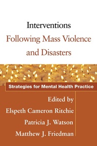 Enlarge image Cover: Interventions Following Mass Violence and Disasters - Guilford Publications