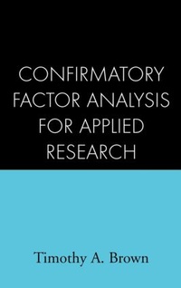 Enlarge image Cover: Confirmatory Factor Analysis for Applied Research - Guilford Publications