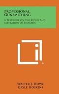 Cover: Professional Gunsmithing - Literary Licensing, LLC
