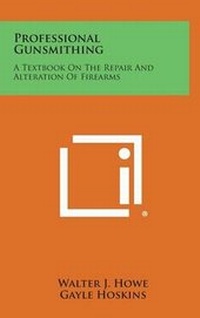 Enlarge image Cover: Professional Gunsmithing - Literary Licensing, LLC