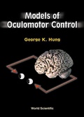 Cover: Models Of Oculomotor Control - World Scientific Publishing Co Pte Ltd