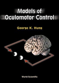 Enlarge image Cover: Models Of Oculomotor Control - World Scientific Publishing Co Pte Ltd