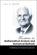 Cover: Frontiers In Mathematical Analysis And Numerical Methods: In Memory Of Jacques-louis Lions - World Scientific Publishing Co Pte Ltd