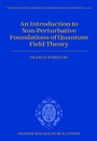 Cover: An Introduction to Non-Perturbative Foundations of Quantum Field Theory - Oxford University Press
