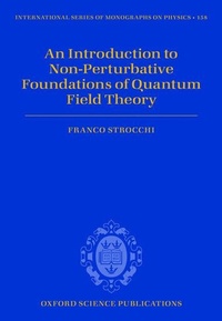 Enlarge image Cover: An Introduction to Non-Perturbative Foundations of Quantum Field Theory - Oxford University Press