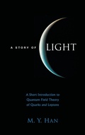 Cover: Story Of Light, A: A Short Introduction To Quantum Field Theory Of Quarks And Leptons - World Scientific Publishing Co Pte Ltd