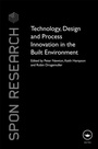 Cover: Technology, Design and Process Innovation in the Built Environment - Spon Press