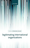 Cover: Legitimating International Organizations - Oxford University Press