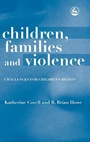 Cover: Children, Families and Violence - Jessica Kingsley Publishers
