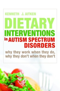 Enlarge image Cover: Dietary Interventions in Autism Spectrum Disorders - Jessica Kingsley Publishers