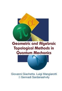 Abbildung von: Geometric And Algebraic Topological Methods In Quantum Mechanics - World Scientific Publishing Co Pte Ltd