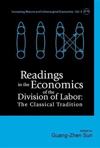 Enlarge image Cover: Readings In The Economics Of The Division Of Labor: The Classical Tradition - World Scientific Publishing Co Pte Ltd