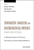 Cover: Stochastic Analysis And Mathematical Physics (Samp/anestoc 2002) - World Scientific Publishing Co Pte Ltd