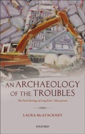 Cover: An Archaeology of the Troubles - Oxford University Press