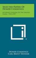 Cover: Selected Papers of Homer Cummings - Literary Licensing, LLC