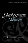 Cover: Shakespeare and Memory - Oxford University Press