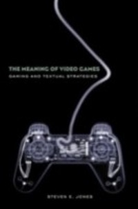 Abbildung von: The Meaning of Video Games - Routledge