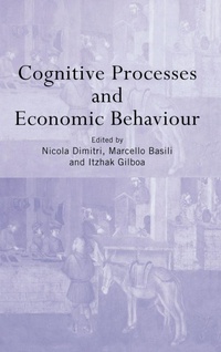 Enlarge image Cover: Cognitive Processes and Economic Behaviour - Routledge
