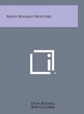 Cover: Sioux Buffalo Hunters - Literary Licensing, LLC