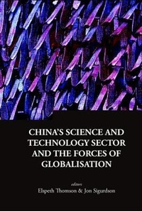 Enlarge image Cover: China's Science And Technology Sector And The Forces Of Globalisation - World Scientific Publishing Co Pte Ltd