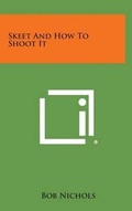Cover: Skeet and How to Shoot It - Literary Licensing, LLC