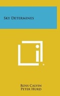 Cover: Sky Determines - Literary Licensing, LLC