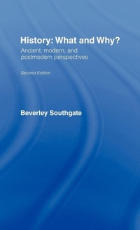 Enlarge image Cover: History: What and Why? - Routledge