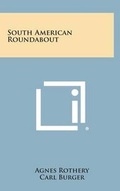 Cover: South American Roundabout - Literary Licensing, LLC