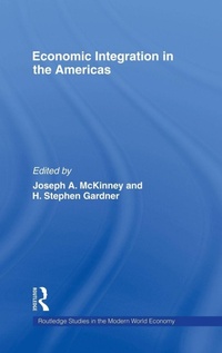 Enlarge image Cover: Economic Integration in the Americas - Routledge