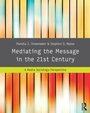 Cover: Mediating the Message in the 21st Century - Routledge