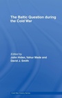 Cover: The Baltic Question during the Cold War - Routledge
