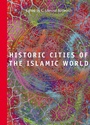 Cover: Historic Cities of the Islamic World - Brill