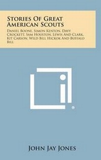 Abbildung von: Stories of Great American Scouts - Literary Licensing, LLC