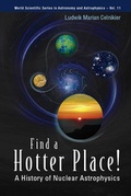 Cover: Find A Hotter Place!: A History Of Nuclear Astrophysics - World Scientific Publishing Co Pte Ltd