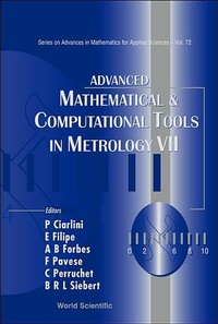 Enlarge image Cover: Advanced Mathematical And Computational Tools In Metrology Vii - World Scientific Publishing Co Pte Ltd