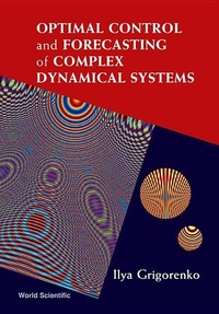 Abbildung von: Optimal Control And Forecasting Of Complex Dynamical Systems - World Scientific Publishing Co Pte Ltd