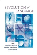 Cover: Evolution Of Language, The - Proceedings Of The 6th International Conference (Evolang6) - World Scientific Publishing Co Pte Ltd