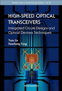 Enlarge image Cover: High-speed Optical Transceivers: Integrated Circuits Designs And Optical Devices Techniques - World Scientific Publishing Co Pte Ltd