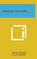 Cover: Swinging Into Golf - Literary Licensing, LLC