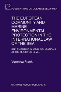 Bild: The European Community and Marine Environmental Protection in the International Law of the Sea - Martinus Nijhoff