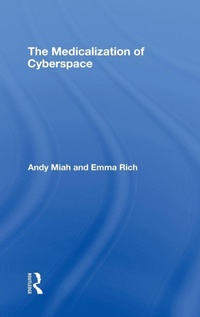 Enlarge image Cover: The Medicalization of Cyberspace - Routledge