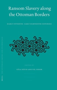 Abbildung von: Ransom Slavery along the Ottoman Borders - Brill