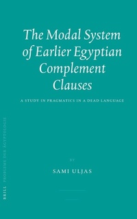 Abbildung von: The Modal System of Earlier Egyptian Complement Clauses - Brill