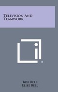 Cover: Television and Teamwork - Literary Licensing, LLC