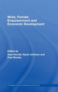 Enlarge image Cover: Work, Female Empowerment and Economic Development - Routledge