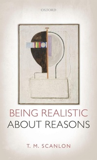 Enlarge image Cover: Being Realistic about Reasons - Oxford University Press