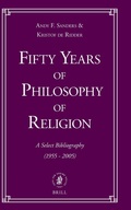 Cover: Fifty Years of Philosophy of Religion: A Select Bibliography (1955-2005) - Brill
