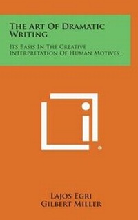 Enlarge image Cover: The Art of Dramatic Writing - Literary Licensing, LLC